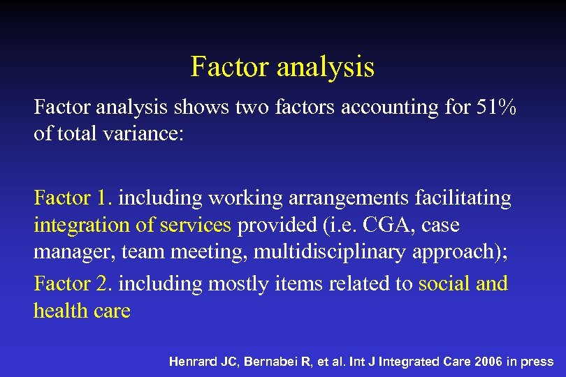 Factor analysis shows two factors accounting for 51% of total variance: Factor 1. including
