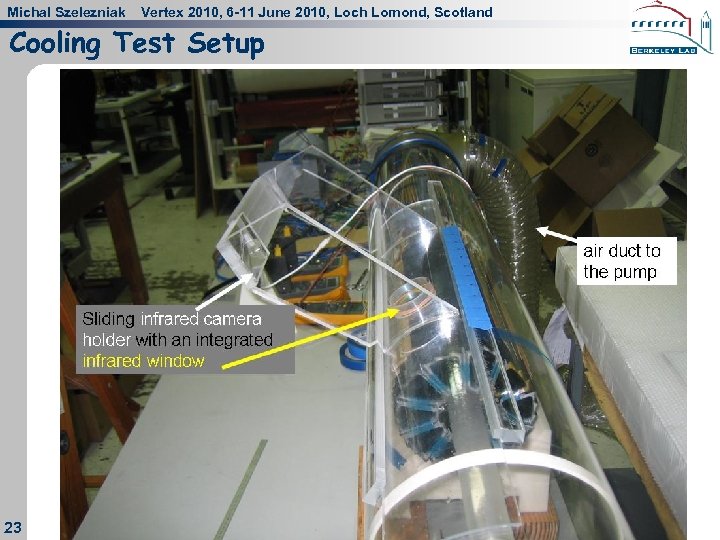 Michal Szelezniak Vertex 2010, 6 -11 June 2010, Loch Lomond, Scotland Cooling Test Setup