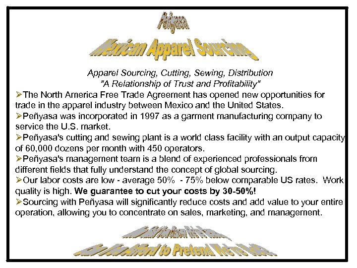 Apparel Sourcing, Cutting, Sewing, Distribution "A Relationship of Trust and Profitability" ØThe North America