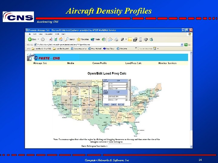Aircraft Density Profiles Accelerating CNS Computer Networks & Software, Inc 14 