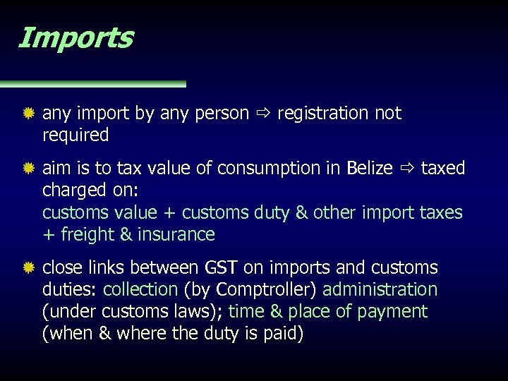 Imports any import by any person registration not required aim is to tax value