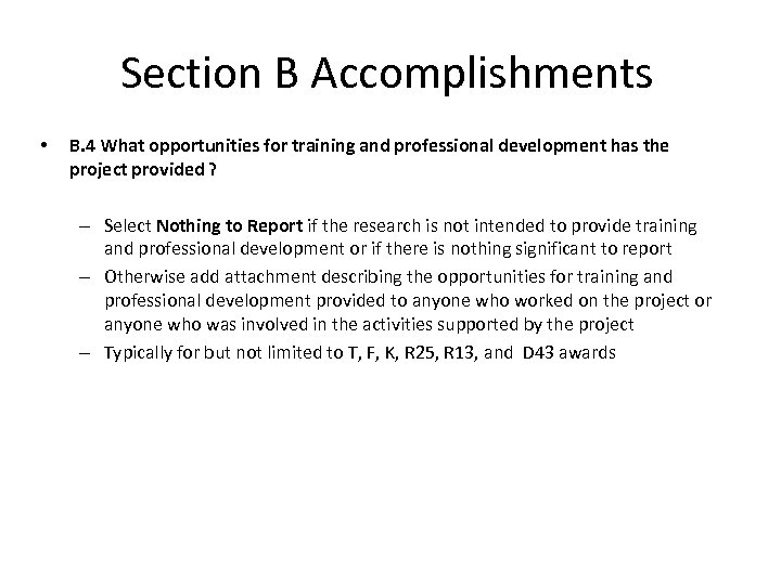 Section B Accomplishments • B. 4 What opportunities for training and professional development has