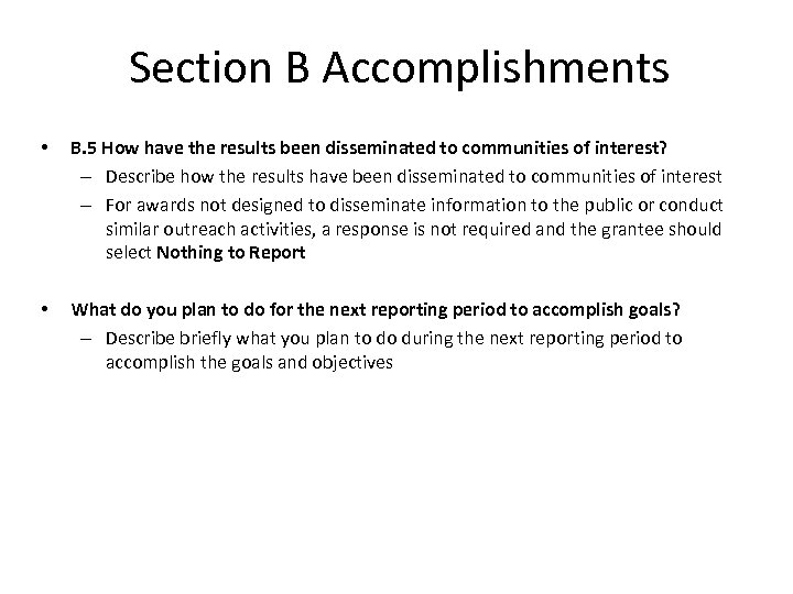 Section B Accomplishments • B. 5 How have the results been disseminated to communities