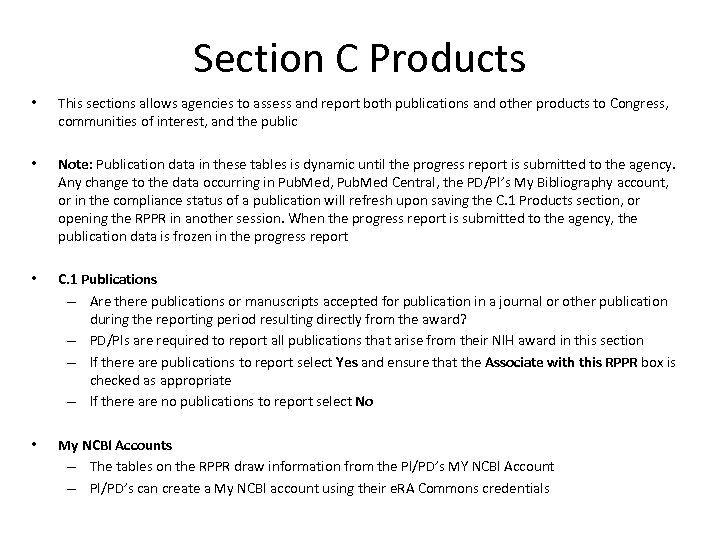 Section C Products • This sections allows agencies to assess and report both publications