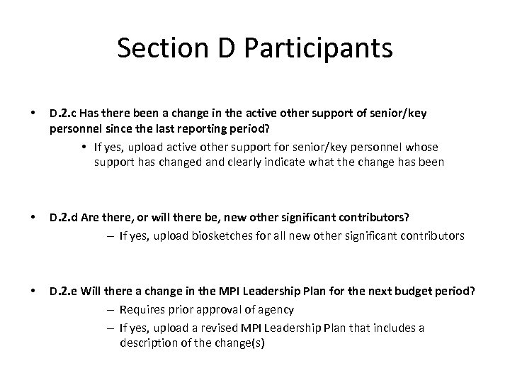 Section D Participants • D. 2. c Has there been a change in the