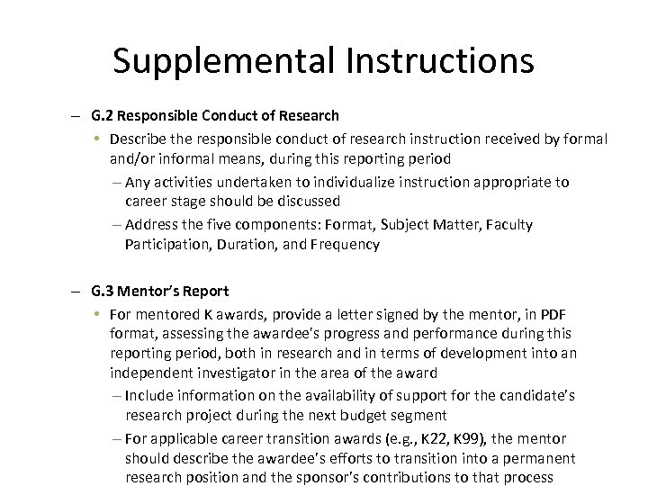 Supplemental Instructions – G. 2 Responsible Conduct of Research • Describe the responsible conduct