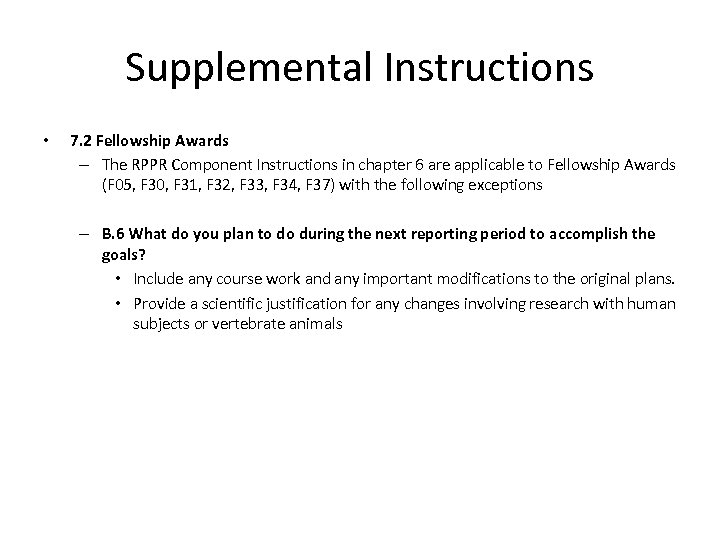 Supplemental Instructions • 7. 2 Fellowship Awards – The RPPR Component Instructions in chapter