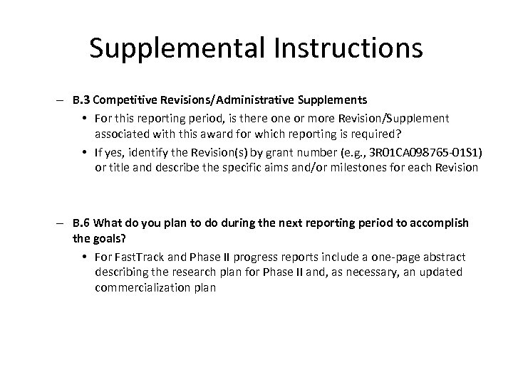 Supplemental Instructions – B. 3 Competitive Revisions/Administrative Supplements • For this reporting period, is