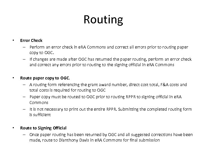 Routing • Error Check – Perform an error check in e. RA Commons and