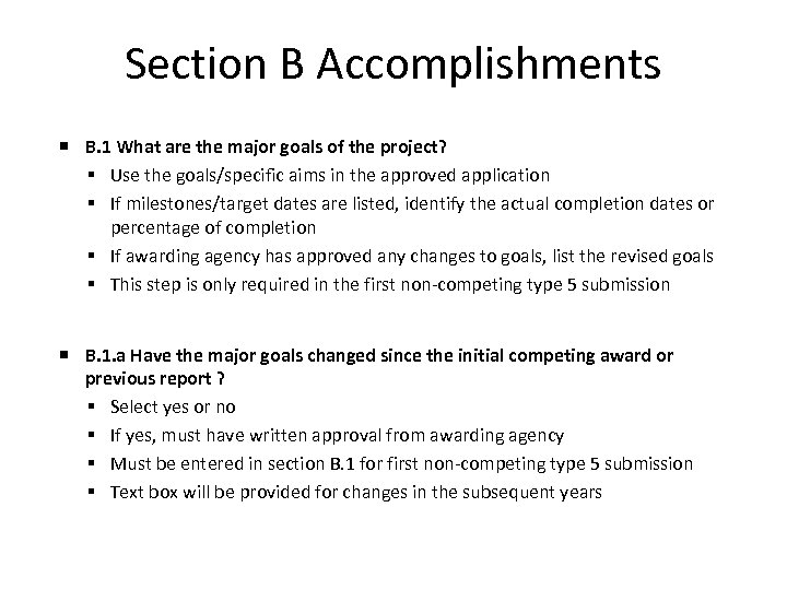 Section B Accomplishments B. 1 What are the major goals of the project? Use