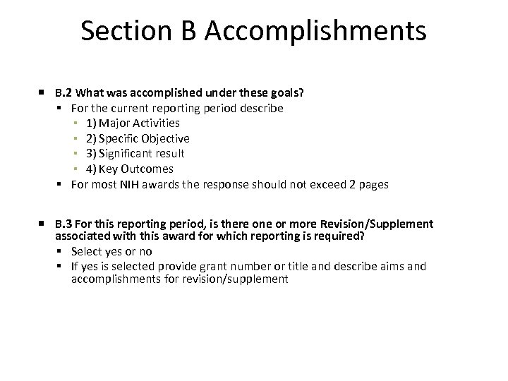 Section B Accomplishments B. 2 What was accomplished under these goals? For the current