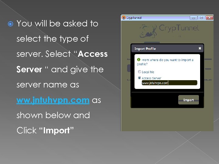  You will be asked to select the type of server. Select “Access Server