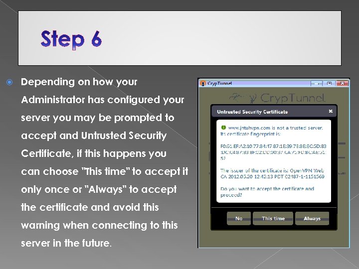  Depending on how your Administrator has configured your server you may be prompted