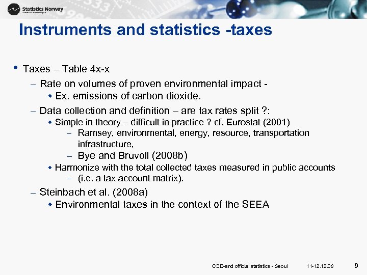 Instruments and statistics -taxes • Taxes – Table 4 x-x – Rate on volumes