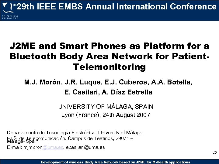 29 th IEEE EMBS Annual International Conference J 2 ME and Smart Phones as