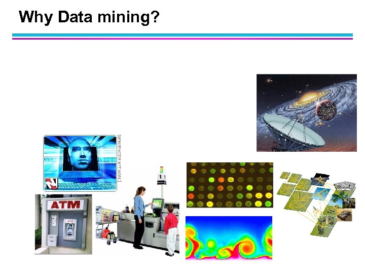 Why Data mining? 