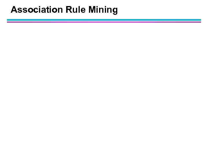 Association Rule Mining 