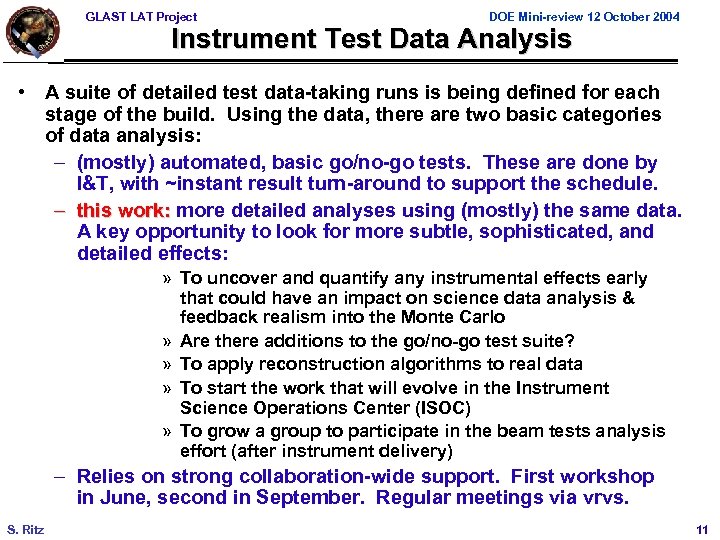 GLAST LAT Project DOE Mini-review 12 October 2004 Instrument Test Data Analysis • A