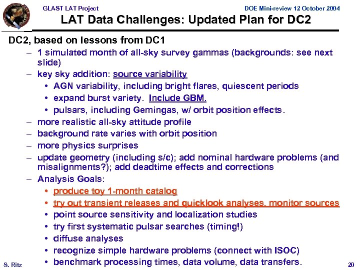 GLAST LAT Project DOE Mini-review 12 October 2004 LAT Data Challenges: Updated Plan for