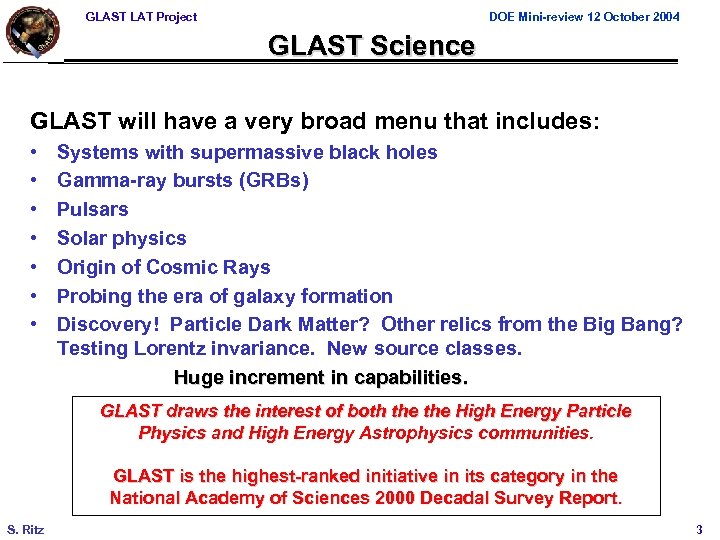 GLAST LAT Project DOE Mini-review 12 October 2004 GLAST Science GLAST will have a