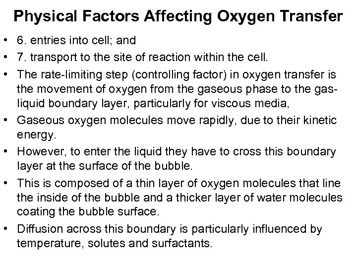 Physical Factors Affecting Oxygen Transfer • 6. entries into cell; and • 7. transport