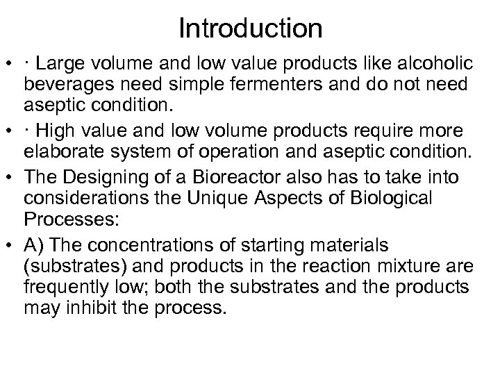 Introduction • · Large volume and low value products like alcoholic beverages need simple