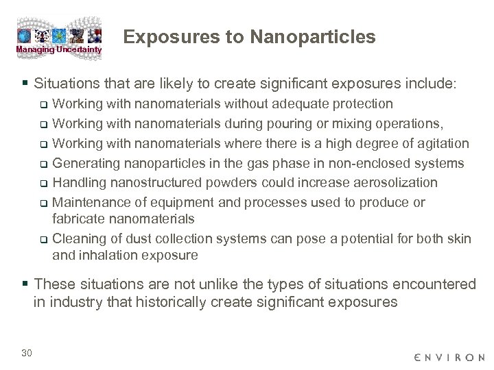 Managing Uncertainty Exposures to Nanoparticles § Situations that are likely to create significant exposures