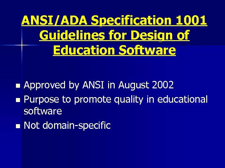 ANSI/ADA Specification 1001 Guidelines for Design of Education Software Approved by ANSI in August