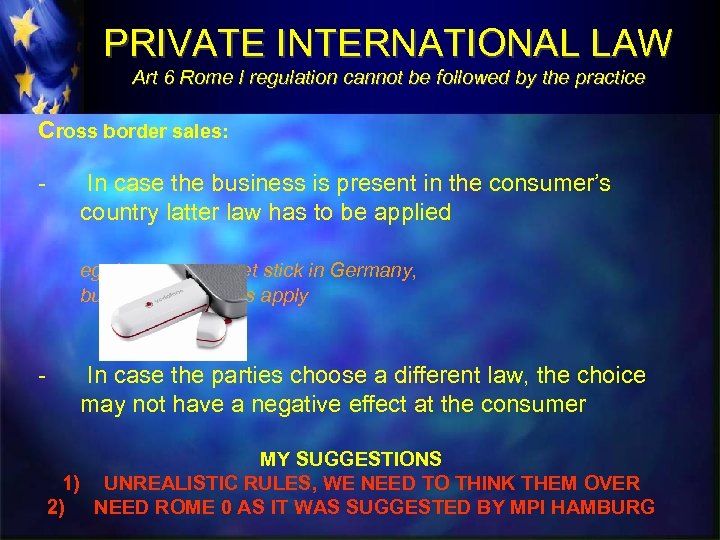 PRIVATE INTERNATIONAL LAW Art 6 Rome I regulation cannot be followed by the practice