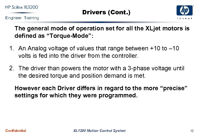 Engineer Training Drivers (Cont. ) The general mode of operation set for all the