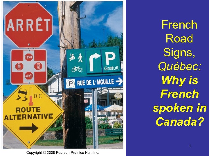 French Road Signs, Québec: Why is French spoken in Canada? 1 