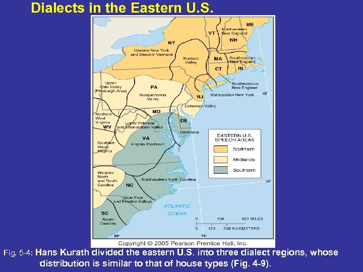 Dialects in the Eastern U. S. Fig. 5 -4: Hans Kurath divided the eastern