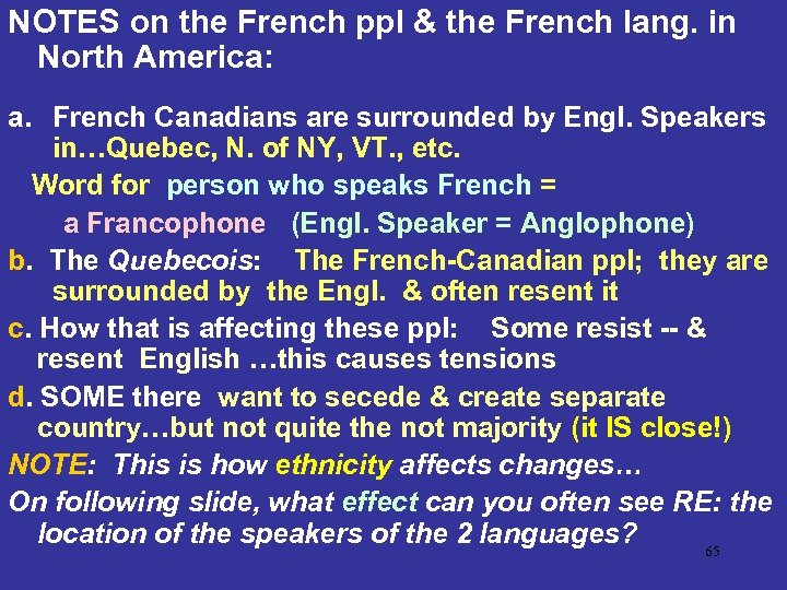 NOTES on the French ppl & the French lang. in North America: a. French