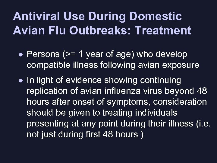 Antiviral Use During Domestic Avian Flu Outbreaks: Treatment l Persons (>= 1 year of