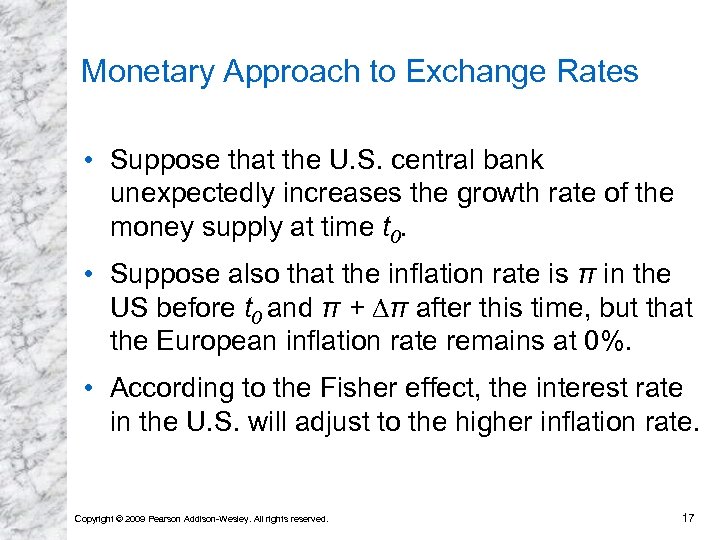 Monetary Approach to Exchange Rates • Suppose that the U. S. central bank unexpectedly