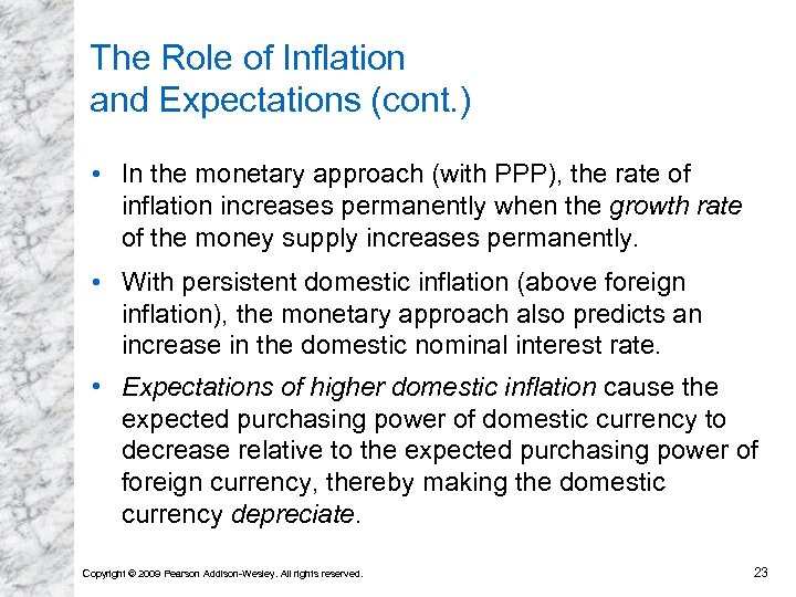 The Role of Inflation and Expectations (cont. ) • In the monetary approach (with