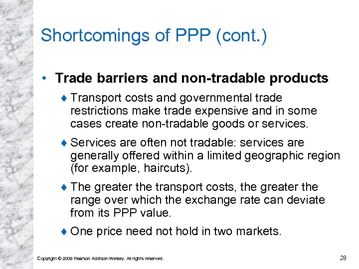 Shortcomings of PPP (cont. ) • Trade barriers and non-tradable products ¨ Transport costs