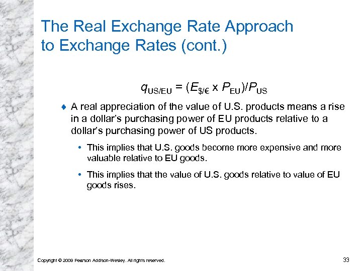 The Real Exchange Rate Approach to Exchange Rates (cont. ) q. US/EU = (E$/€