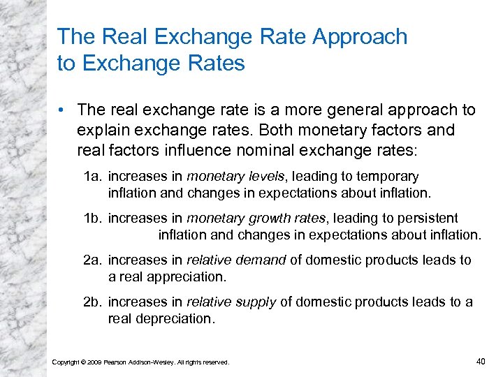 The Real Exchange Rate Approach to Exchange Rates • The real exchange rate is