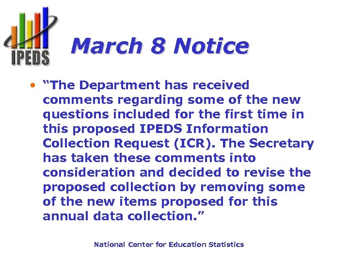 March 8 Notice • “The Department has received comments regarding some of the new