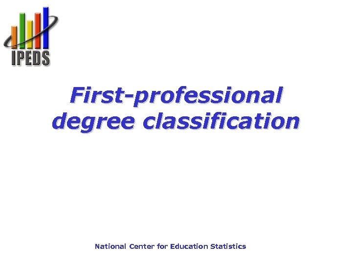 First-professional degree classification National Center for Education Statistics 