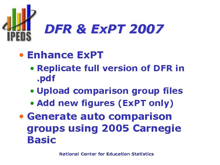 DFR & Ex. PT 2007 • Enhance Ex. PT • Replicate full version of