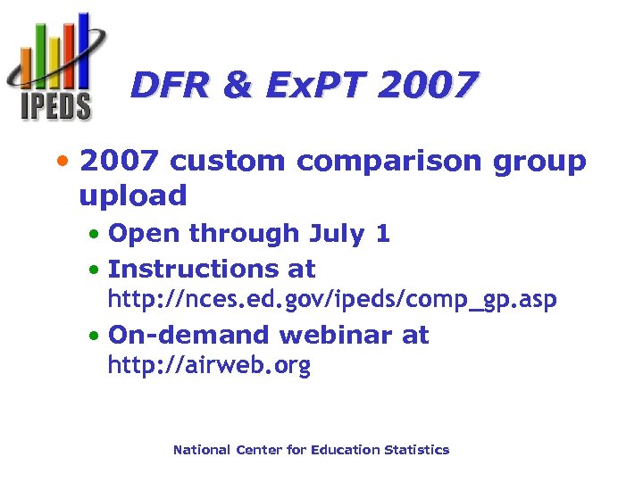 DFR & Ex. PT 2007 • 2007 custom comparison group upload • Open through