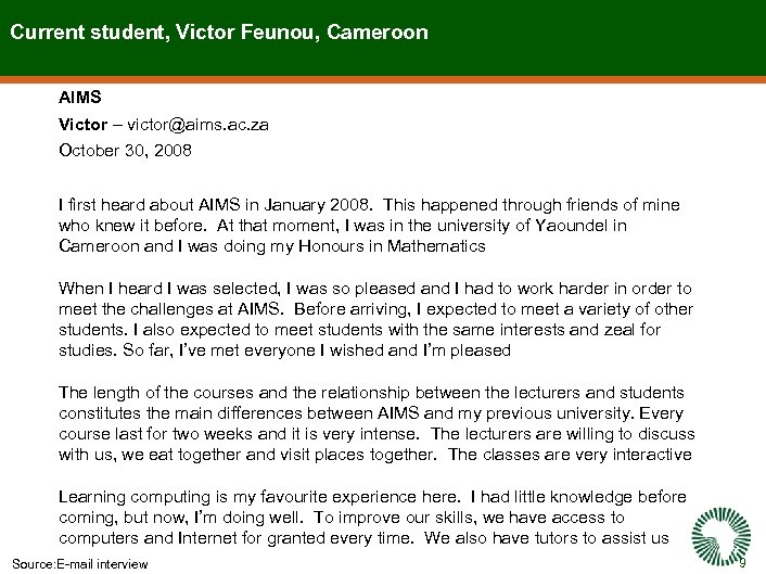 Current student, Victor Feunou, Cameroon AIMS Victor – victor@aims. ac. za October 30, 2008