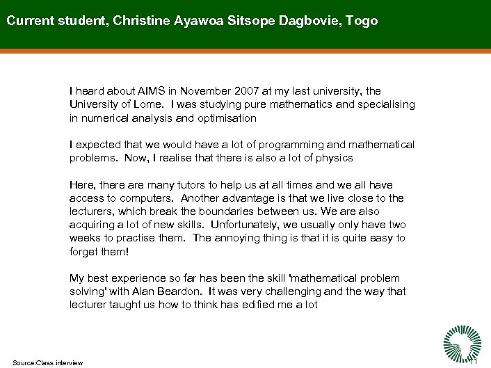 Current student, Christine Ayawoa Sitsope Dagbovie, Togo I heard about AIMS in November 2007