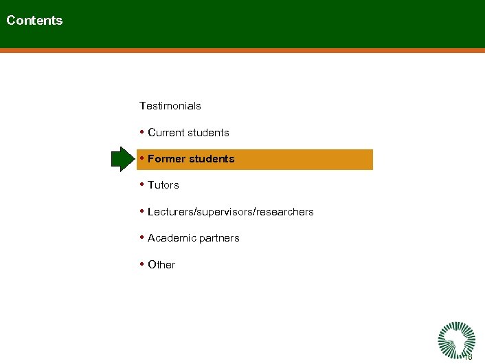 Contents Testimonials • Current students • Former students • Tutors • Lecturers/supervisors/researchers • Academic