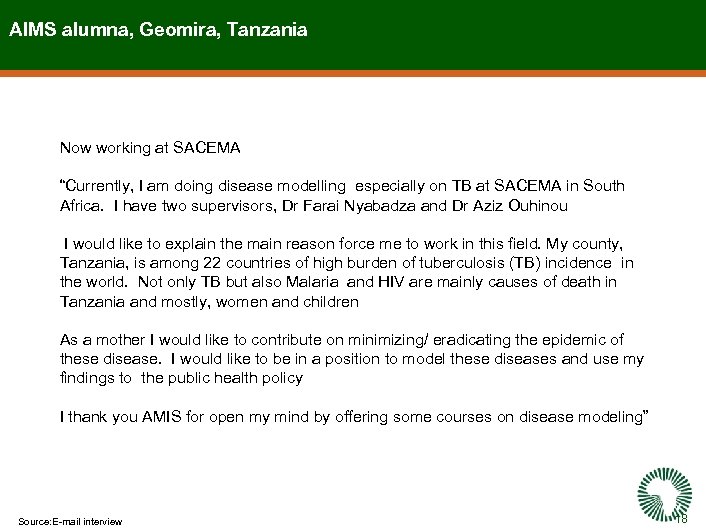 AIMS alumna, Geomira, Tanzania Now working at SACEMA “Currently, I am doing disease modelling