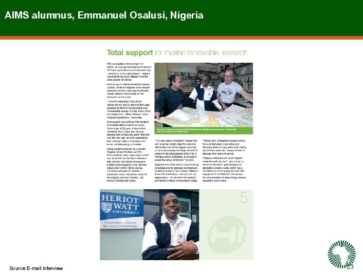 AIMS alumnus, Emmanuel Osalusi, Nigeria Source: E-mail interview 23 
