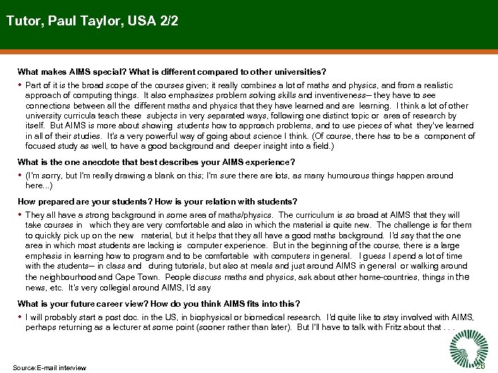 Tutor, Paul Taylor, USA 2/2 What makes AIMS special? What is different compared to