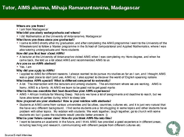 Tutor, AIMS alumna, Mihaja Ramanantoanina, Madagascar Where are you from? • I am from
